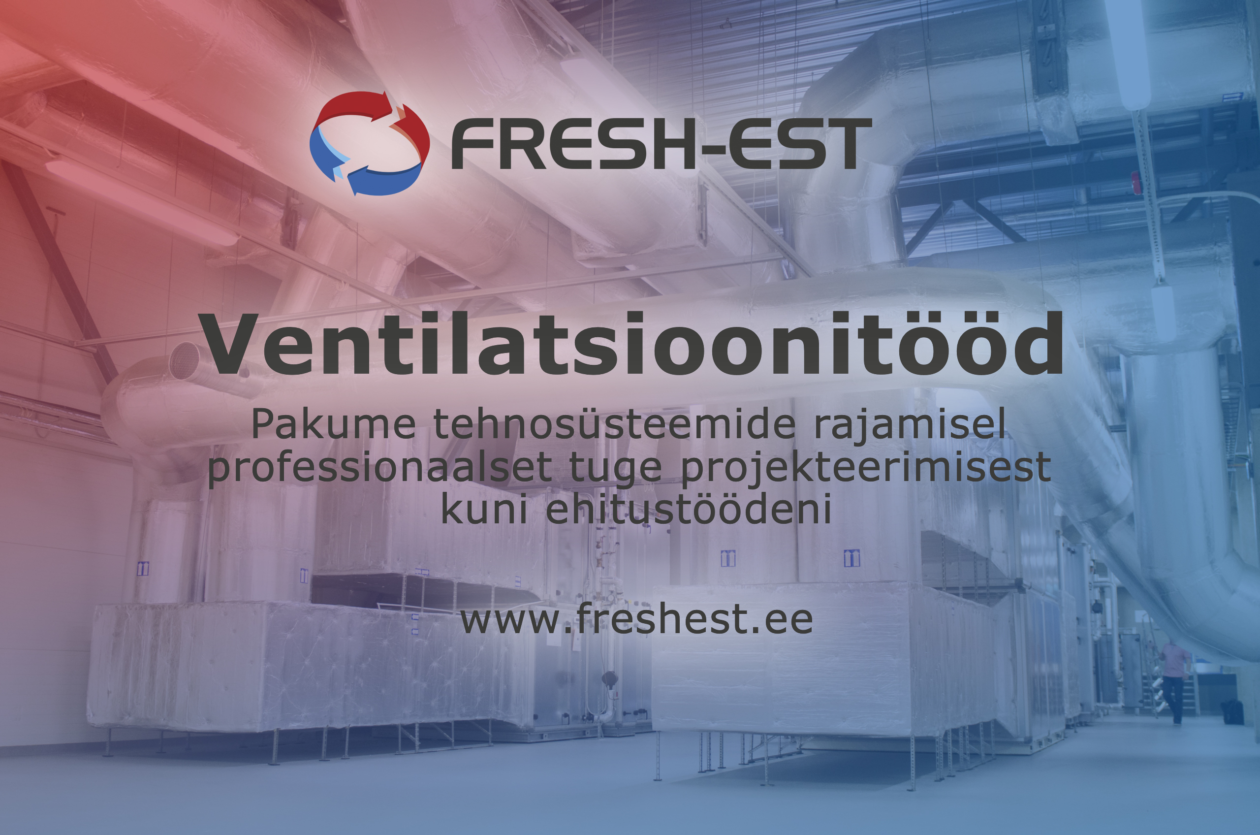 Fresh Est OÜ - Ventilatsioonitööd | Projektid, paigaldus, hooldus.